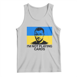 Im Not Playing Cards Tank Top Zelensky Trump Ukraine Flag TS02 Ash Print Your Wear