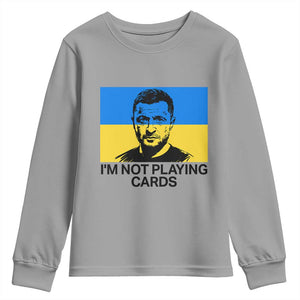 Im Not Playing Cards Youth Sweatshirt Zelensky Trump Ukraine Flag TS02 Sport Gray Print Your Wear