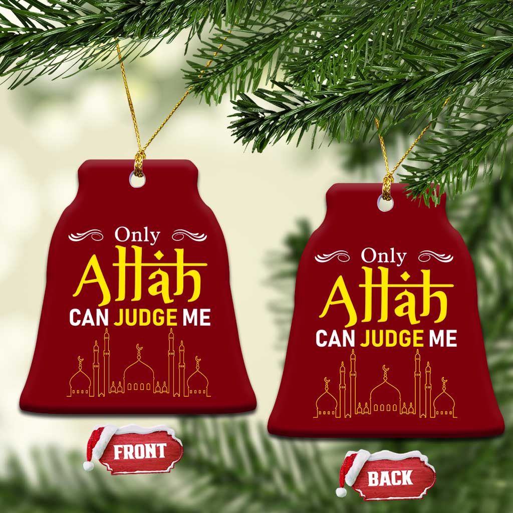 Only Allah Can Judge Me Ceramic Ornament Islamic Muslim Ramadan Eid TS02 Print Your Wear