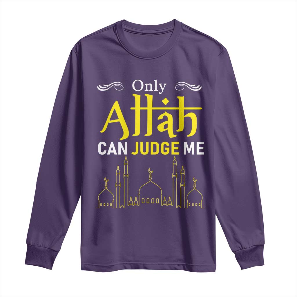 Only Allah Can Judge Me Long Sleeve Shirt Islamic Muslim Ramadan Eid TS02 Purple Print Your Wear