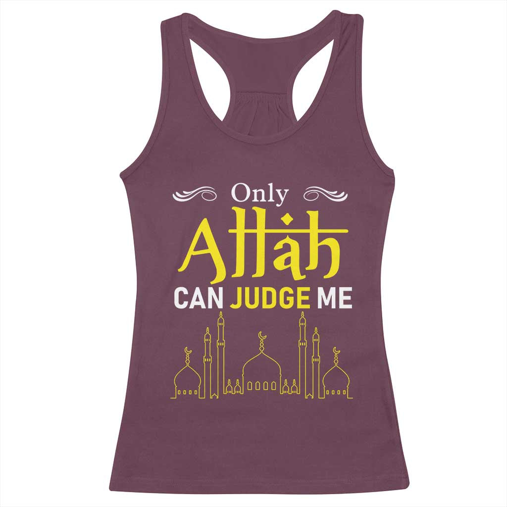 Only Allah Can Judge Me Racerback Tank Top Islamic Muslim Ramadan Eid TS02 Maroon Print Your Wear
