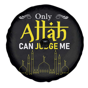 Only Allah Can Judge Me Spare Tire Cover Islamic Muslim Ramadan Eid TS02 Print Your Wear