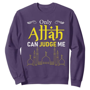 Only Allah Can Judge Me Sweatshirt Islamic Muslim Ramadan Eid TS02 Purple Print Your Wear