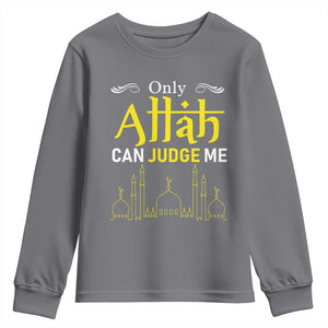 Only Allah Can Judge Me Youth Sweatshirt Islamic Muslim Ramadan Eid TS02 Charcoal Print Your Wear