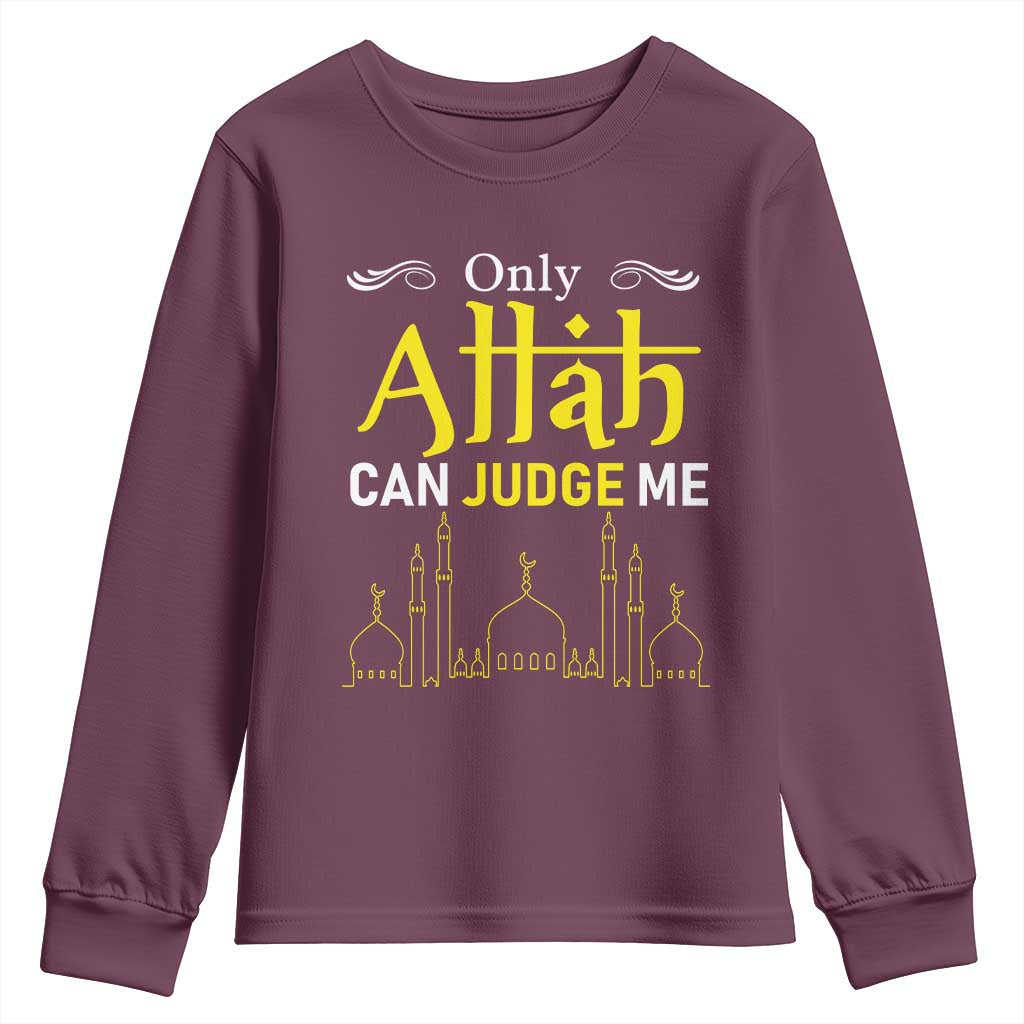 Only Allah Can Judge Me Youth Sweatshirt Islamic Muslim Ramadan Eid TS02 Maroon Print Your Wear