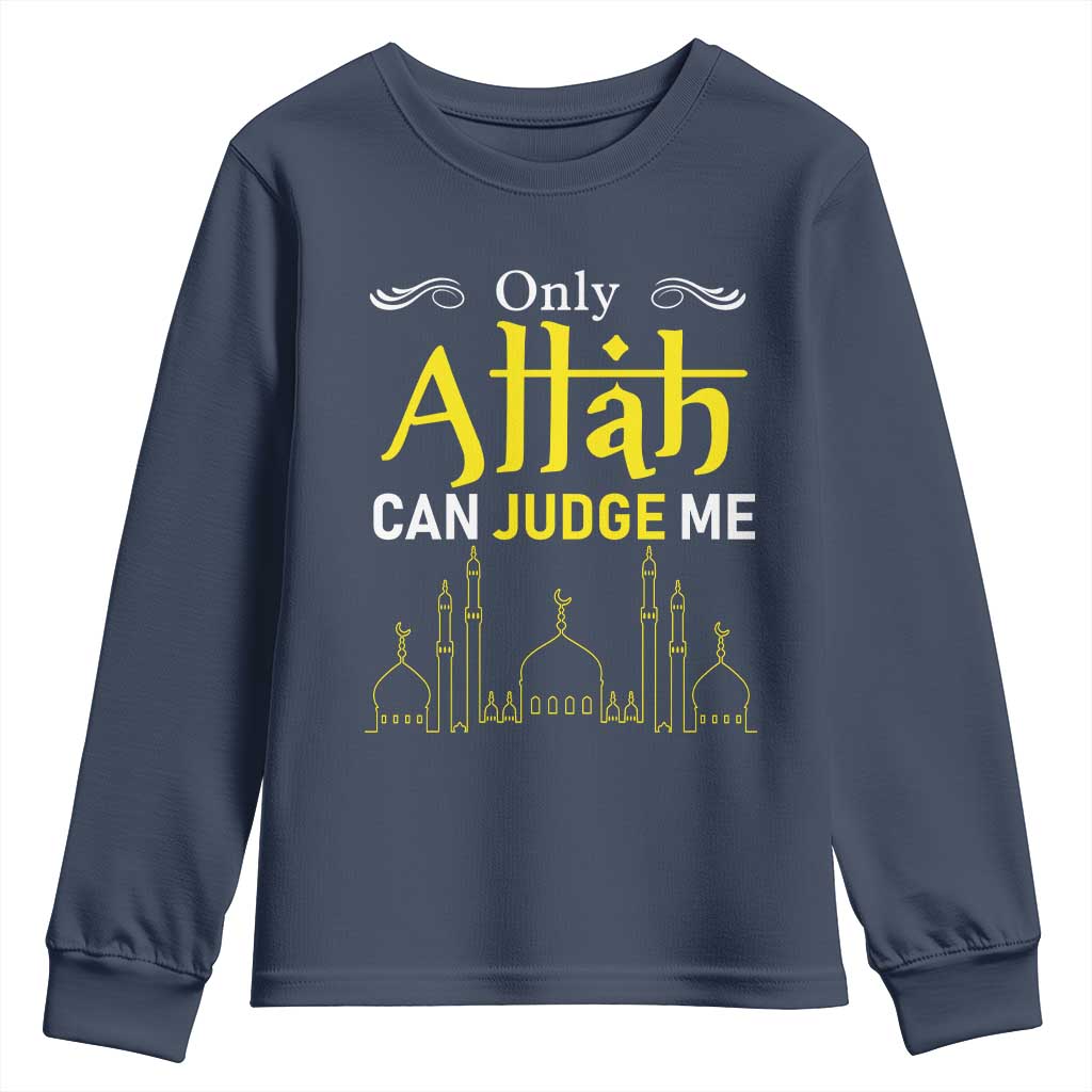 Only Allah Can Judge Me Youth Sweatshirt Islamic Muslim Ramadan Eid TS02 Navy Print Your Wear