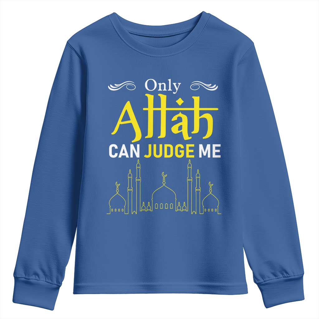 Only Allah Can Judge Me Youth Sweatshirt Islamic Muslim Ramadan Eid TS02 Royal Blue Print Your Wear