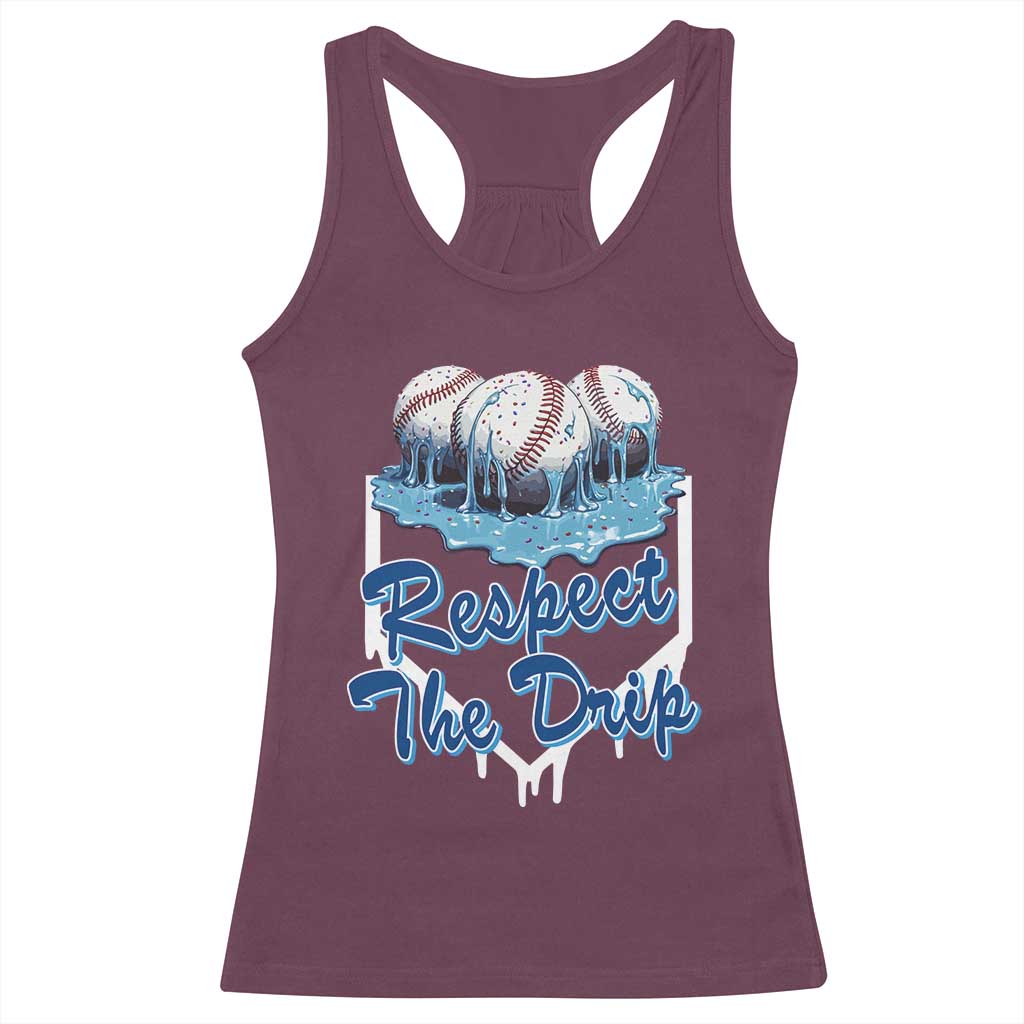 Respect The Drip Baseball Racerback Tank Top Driping Ice Cream Sport Lover TS02 Maroon Print Your Wear