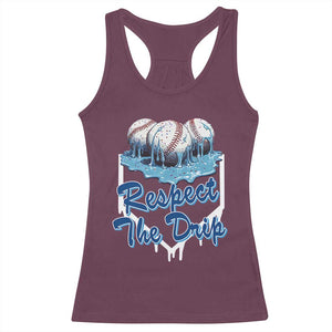 Respect The Drip Baseball Racerback Tank Top Driping Ice Cream Sport Lover TS02 Maroon Print Your Wear