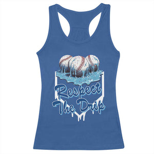 Respect The Drip Baseball Racerback Tank Top Driping Ice Cream Sport Lover TS02 Royal Blue Print Your Wear
