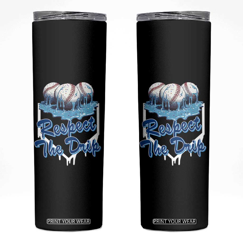 Respect The Drip Baseball Skinny Tumbler Driping Ice Cream Sport Lover TS02 Black Print Your Wear