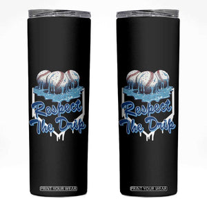 Respect The Drip Baseball Skinny Tumbler Driping Ice Cream Sport Lover TS02 Black Print Your Wear