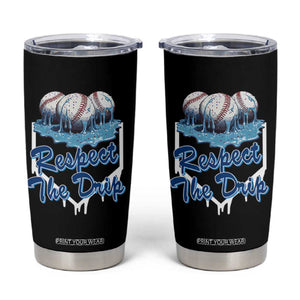 Respect The Drip Baseball Tumbler Cup Driping Ice Cream Sport Lover TS02 Black Print Your Wear