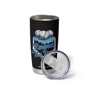 Respect The Drip Baseball Tumbler Cup Driping Ice Cream Sport Lover TS02 Print Your Wear
