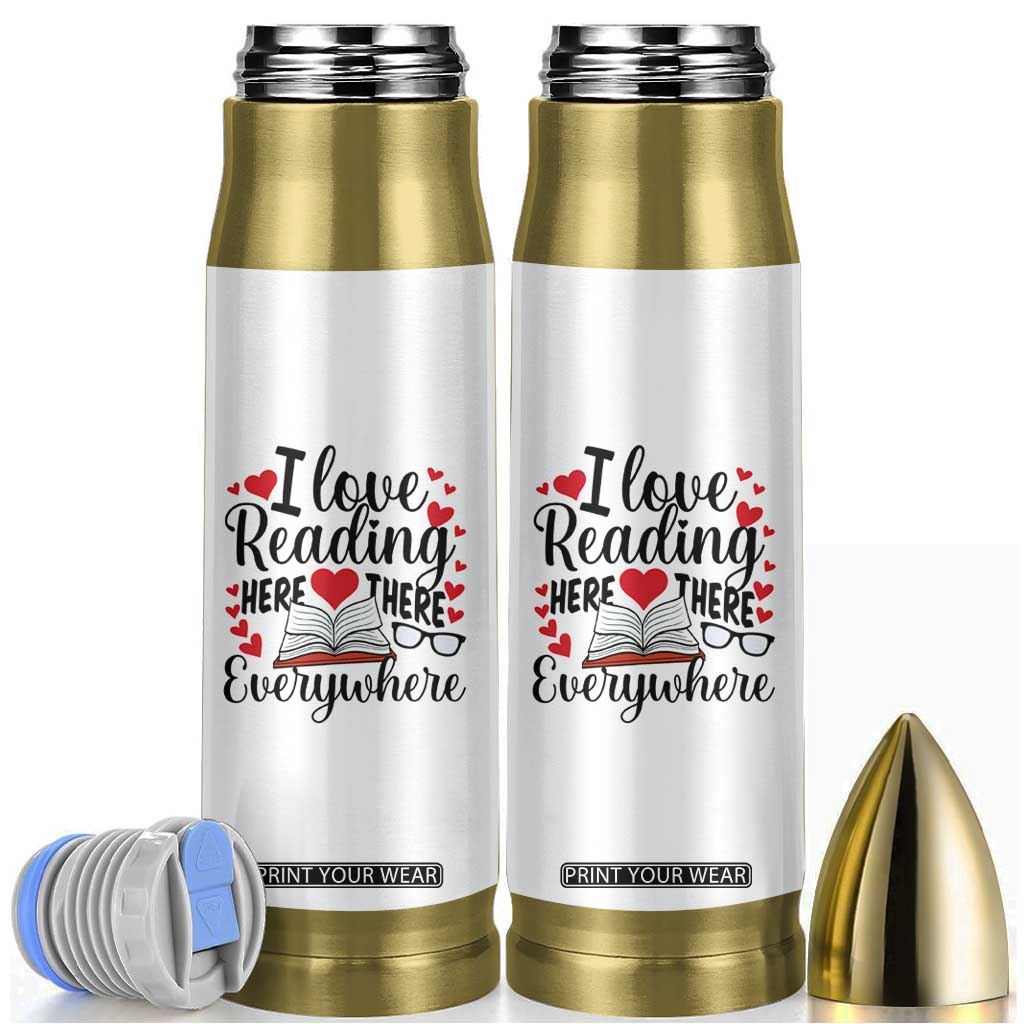 I Love Reading Here There Anywhere Bullet Tumbler Reading Month Across America TS02 White Print Your Wear