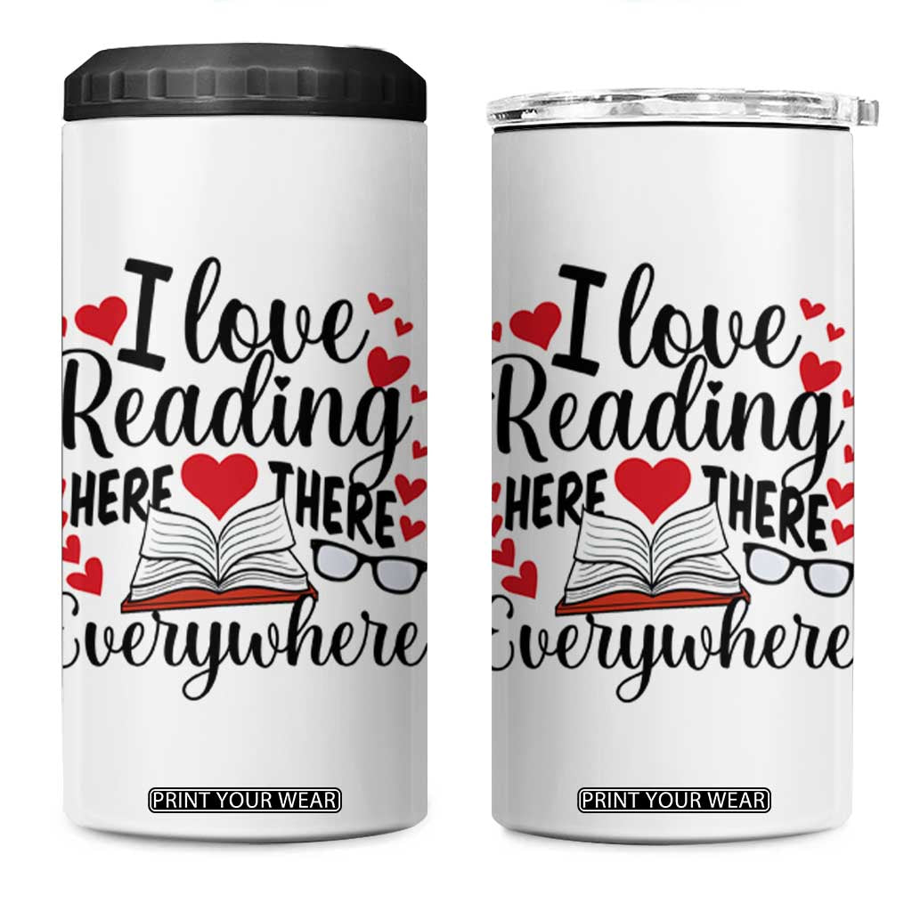 I Love Reading Here There Anywhere 4 in 1 Can Cooler Tumbler Reading Month Across America TS02 One Size: 16 oz White Print Your Wear
