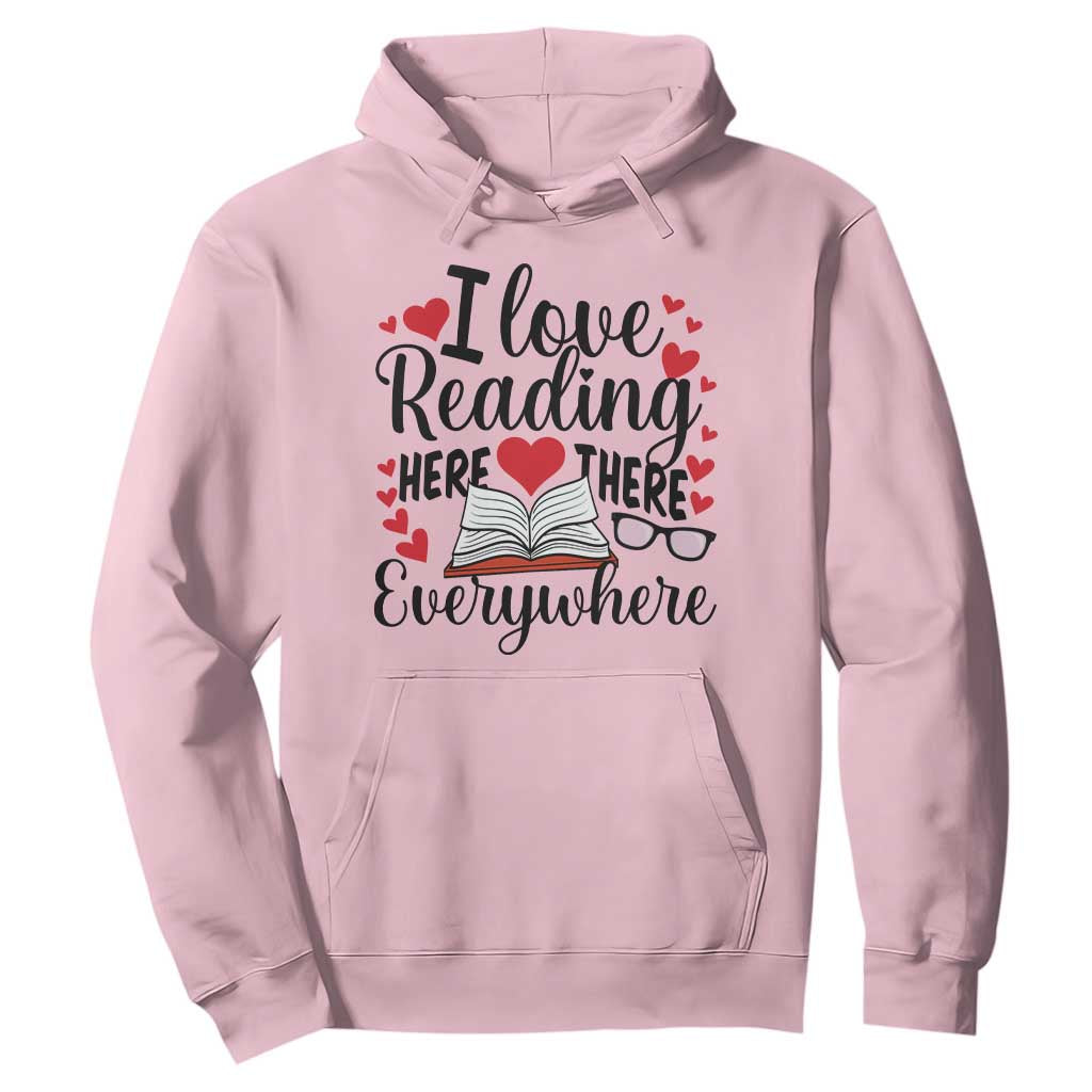 I Love Reading Here There Anywhere Hoodie Reading Month Across America TS02 Light Pink Print Your Wear