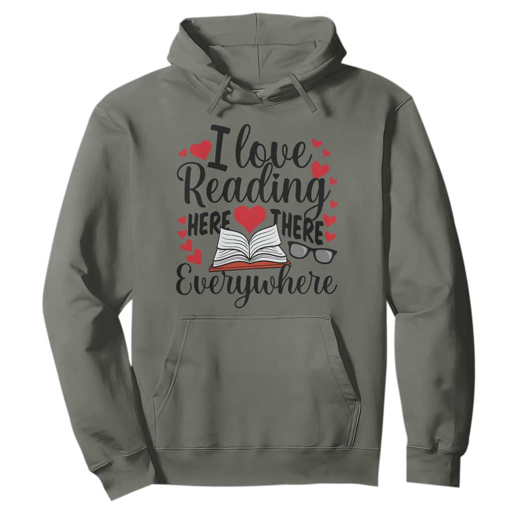 I Love Reading Here There Anywhere Hoodie Reading Month Across America TS02 Military Green Print Your Wear