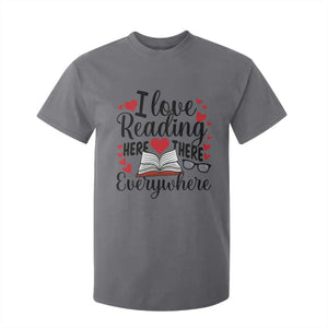 I Love Reading Here There Anywhere T Shirt For Kid Reading Month Across America TS02 Charcoal Print Your Wear