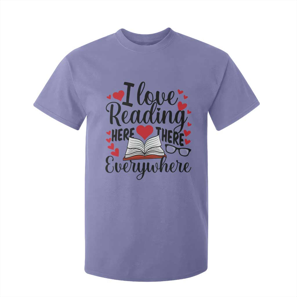 I Love Reading Here There Anywhere T Shirt For Kid Reading Month Across America TS02 Violet Print Your Wear