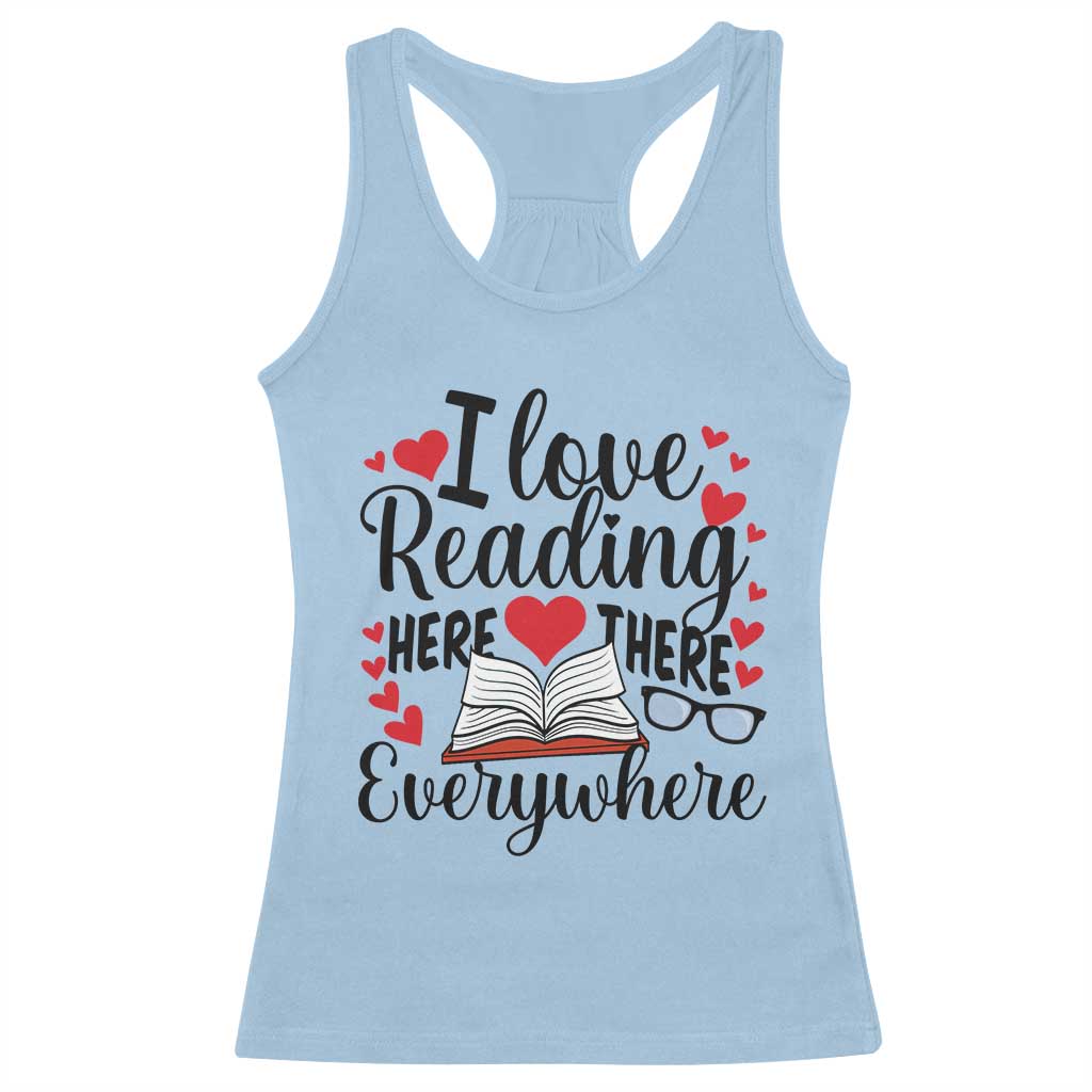 I Love Reading Here There Anywhere Racerback Tank Top Reading Month Across America TS02 Light Blue Print Your Wear