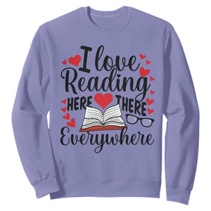 I Love Reading Here There Anywhere Sweatshirt Reading Month Across America TS02 Violet Print Your Wear