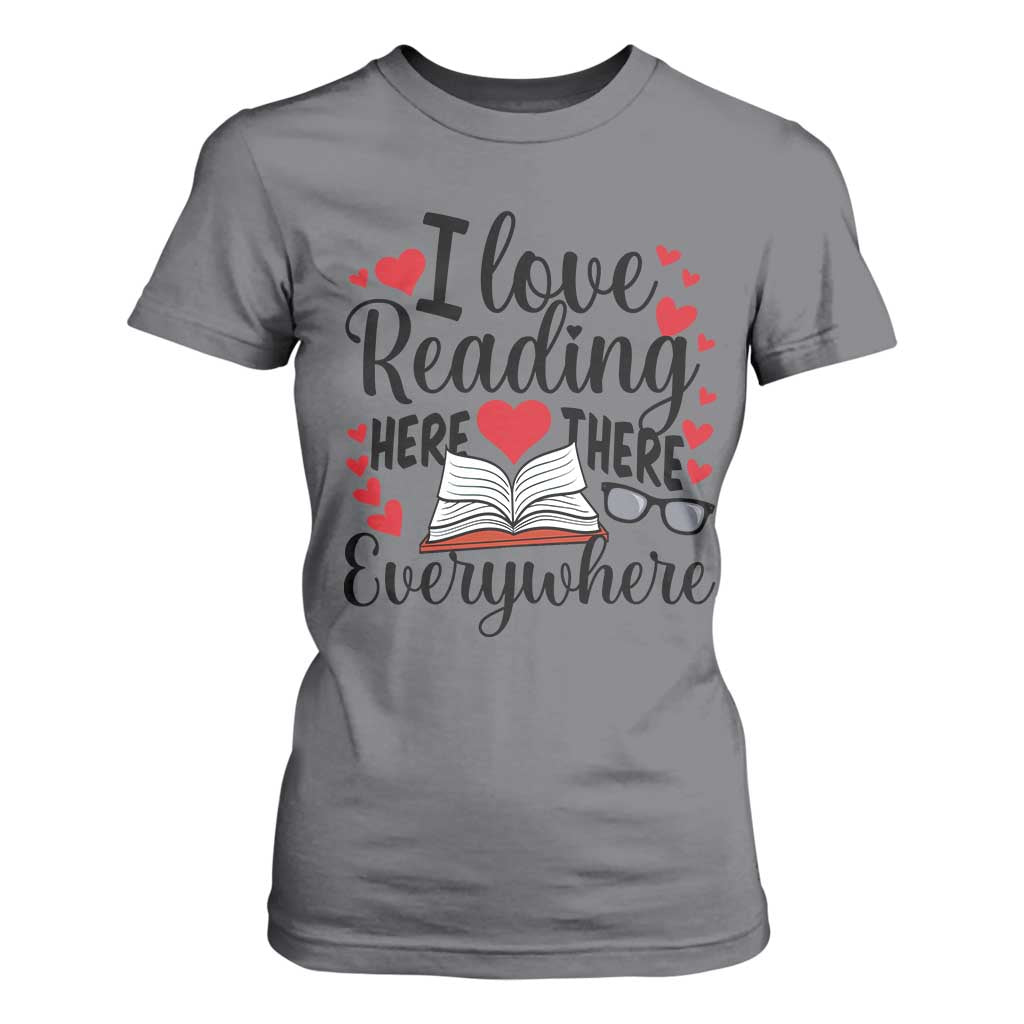 I Love Reading Here There Anywhere T Shirt For Women Reading Month Across America TS02 Charcoal Print Your Wear