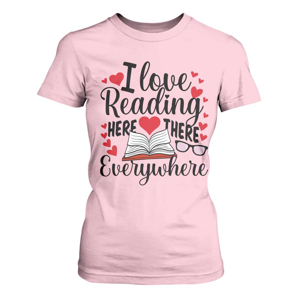 I Love Reading Here There Anywhere T Shirt For Women Reading Month Across America TS02 Light Pink Print Your Wear