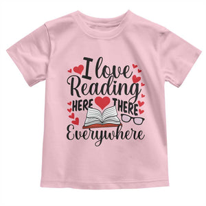 I Love Reading Here There Anywhere Toddler T Shirt Reading Month Across America TS02 Light Pink Print Your Wear