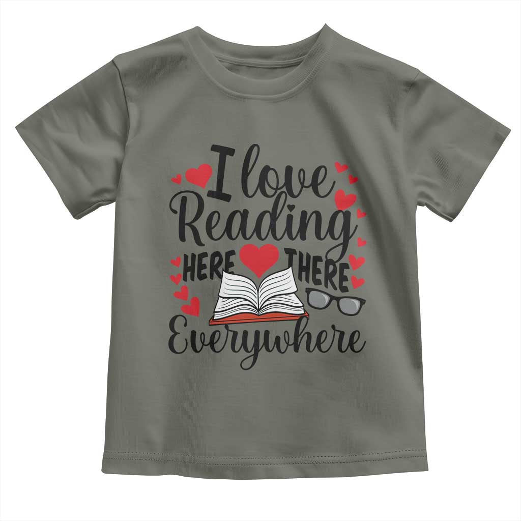 I Love Reading Here There Anywhere Toddler T Shirt Reading Month Across America TS02 Military Green Print Your Wear