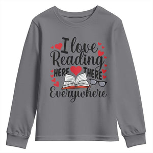 I Love Reading Here There Anywhere Youth Sweatshirt Reading Month Across America TS02 Charcoal Print Your Wear