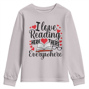 I Love Reading Here There Anywhere Youth Sweatshirt Reading Month Across America TS02 Ice Gray Print Your Wear