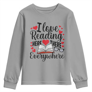 I Love Reading Here There Anywhere Youth Sweatshirt Reading Month Across America TS02 Sport Gray Print Your Wear