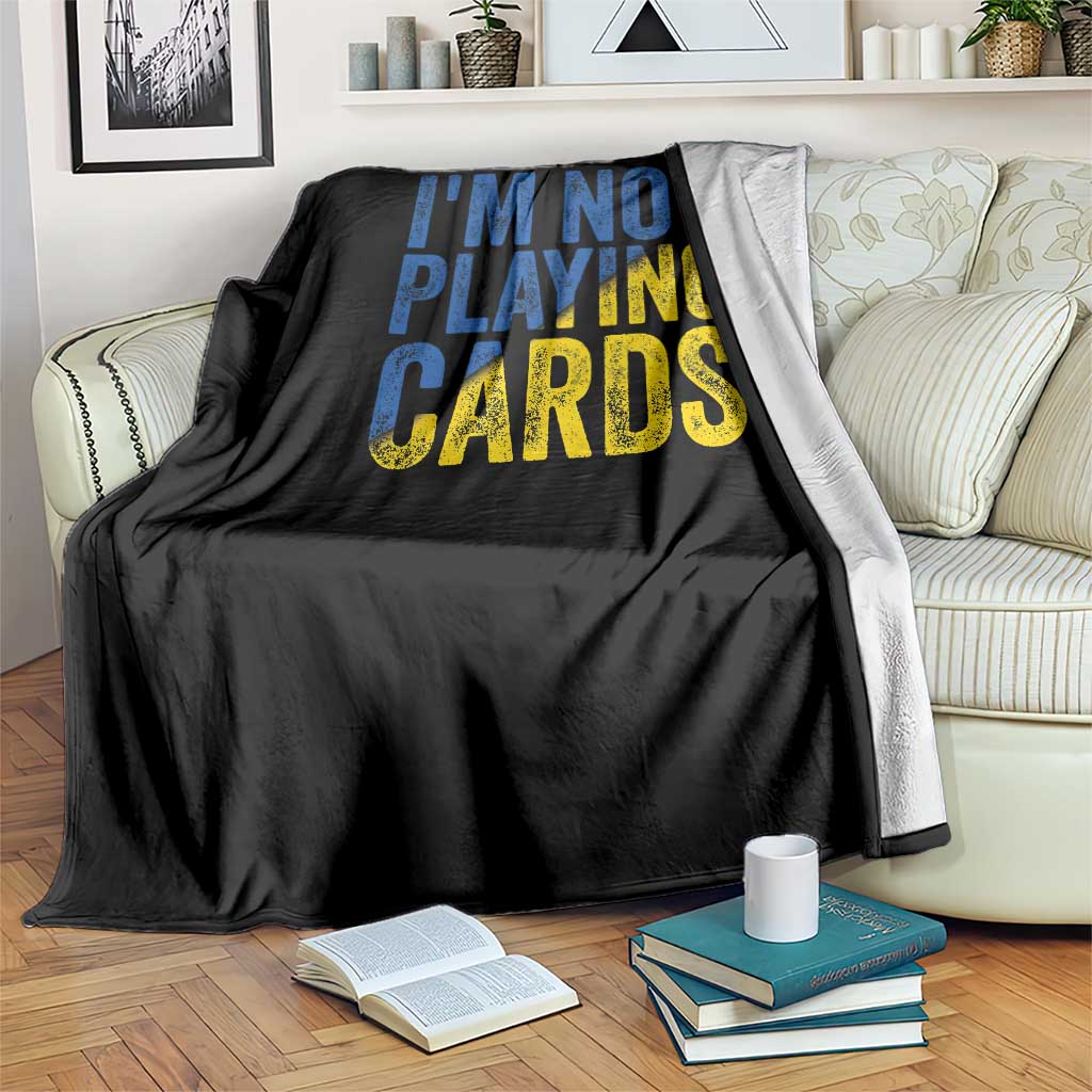 Zelensky I'm Not Playing Cards Throw Blanket TS02 Print Your Wear