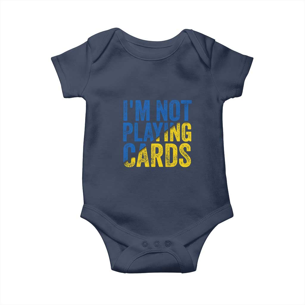 Zelensky I'm Not Playing Cards Baby Onesie TS02 Navy Print Your Wear