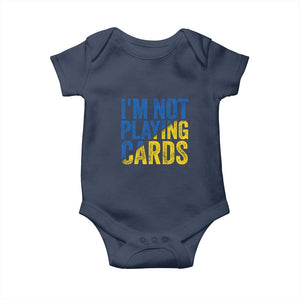 Zelensky I'm Not Playing Cards Baby Onesie TS02 Navy Print Your Wear