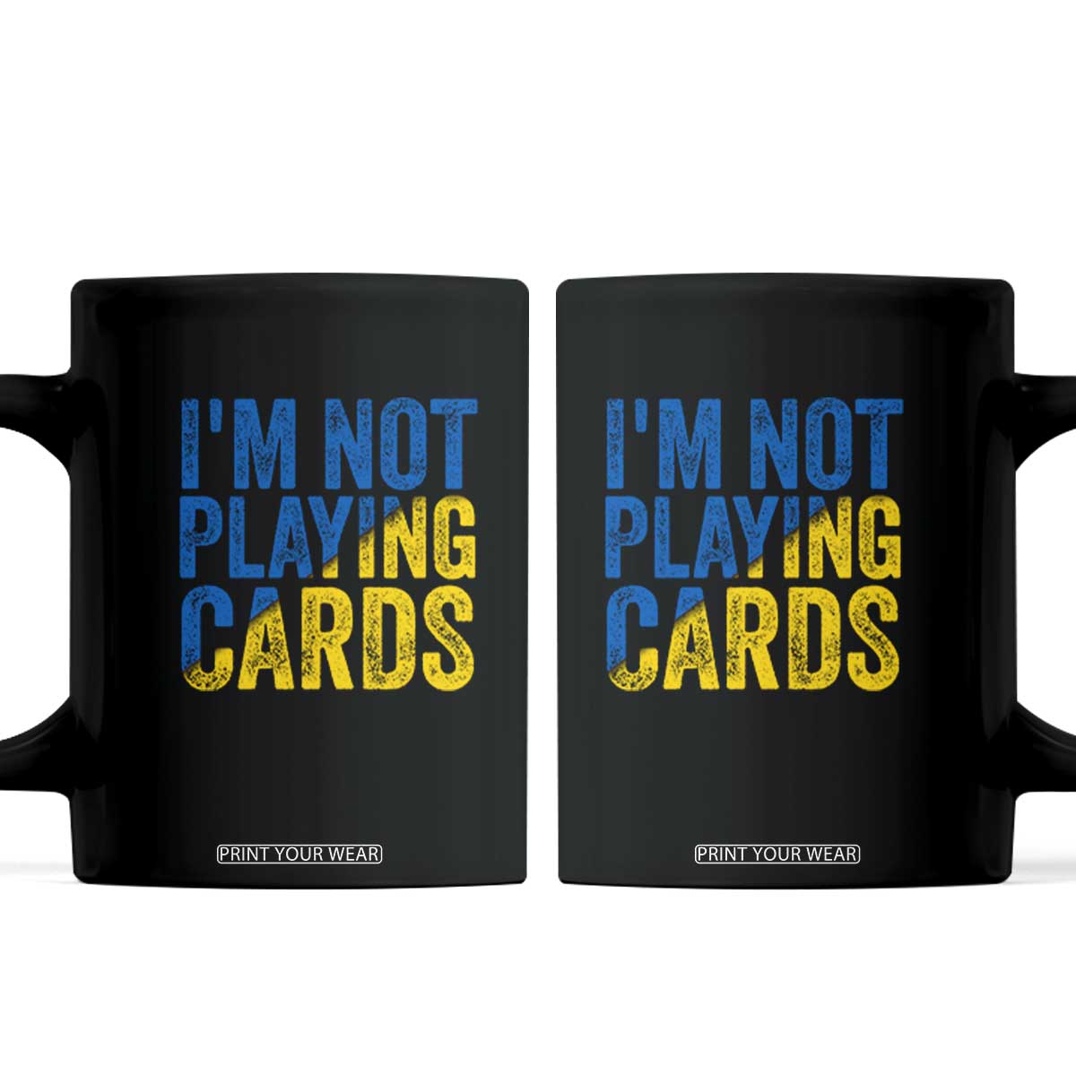 Zelensky I'm Not Playing Cards Coffee Mug TS02 Black Print Your Wear