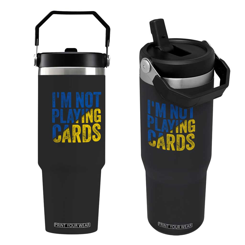 Zelensky I'm Not Playing Cards Flip Straw Tumbler TS02 One Size: 30 oz Black Print Your Wear