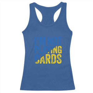 Zelensky I'm Not Playing Cards Racerback Tank Top TS02 Royal Blue Print Your Wear
