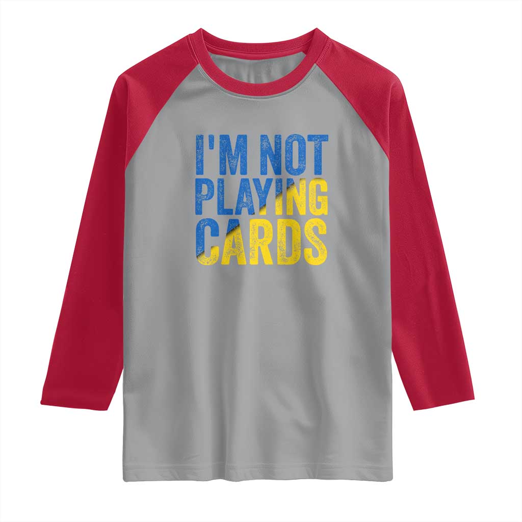 Zelensky I'm Not Playing Cards Raglan Shirt TS02 Sport Gray Red Print Your Wear