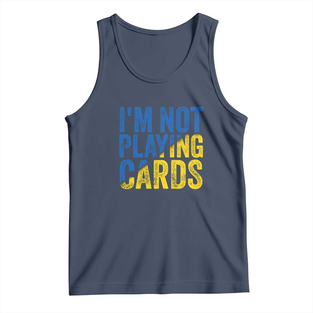 Zelensky I'm Not Playing Cards Tank Top TS02 Navy Print Your Wear