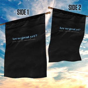 Are We Great Yet Cause I Just Feel Embarrassed Garden Flag Political Satire TS02 Print Your Wear