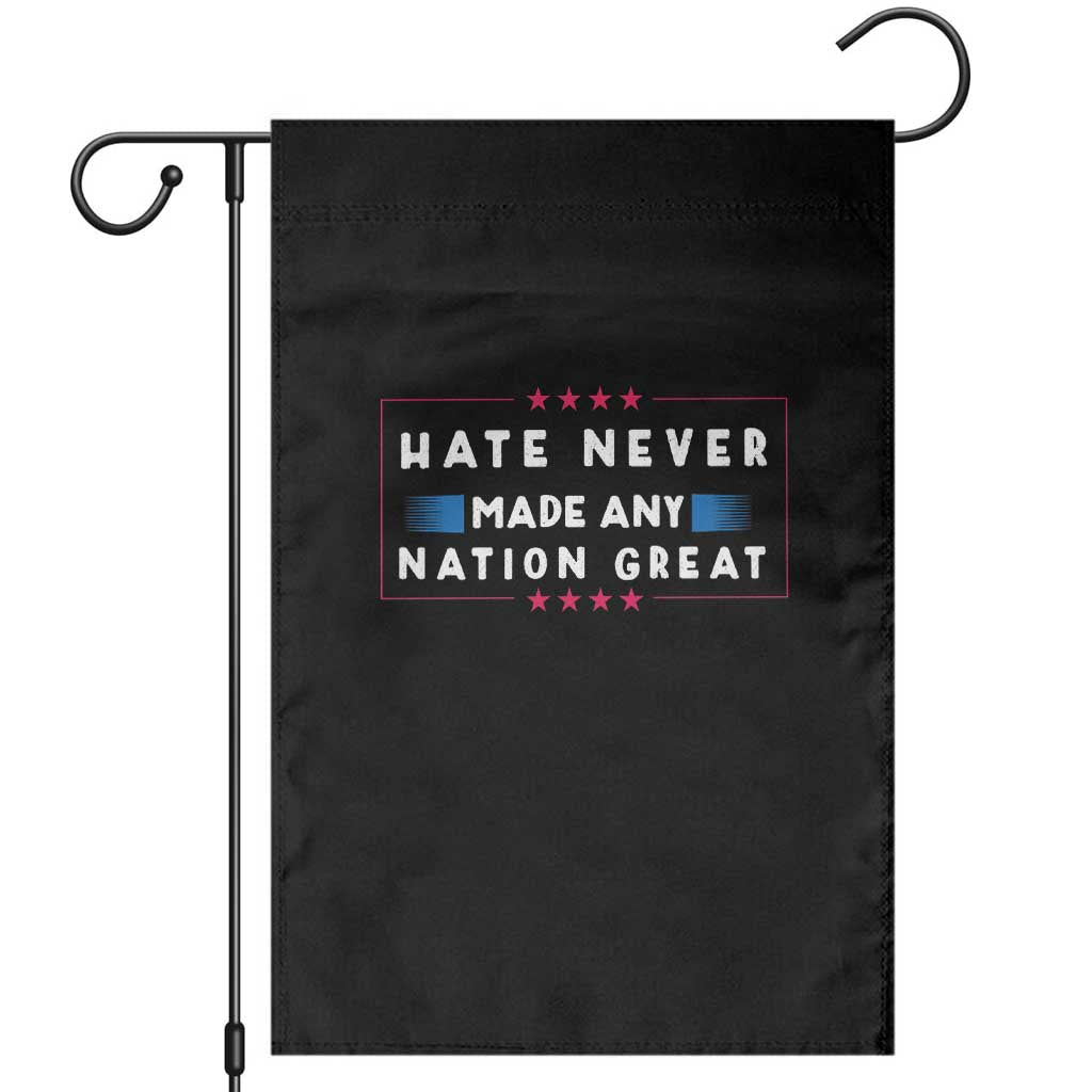 Hate Never Made Any Nation Great Garden Flag TS02 Black Print Your Wear