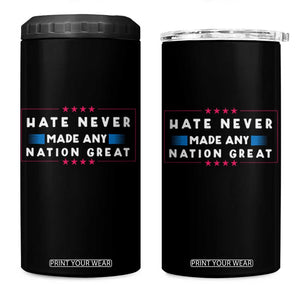 Hate Never Made Any Nation Great 4 in 1 Can Cooler Tumbler TS02 One Size: 16 oz Black Print Your Wear