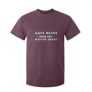 Hate Never Made Any Nation Great T Shirt For Kid TS02 Maroon Print Your Wear
