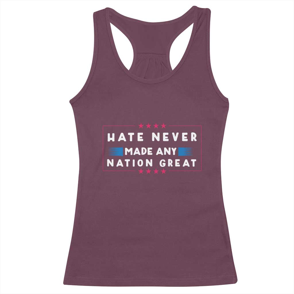 Hate Never Made Any Nation Great Racerback Tank Top TS02 Maroon Print Your Wear