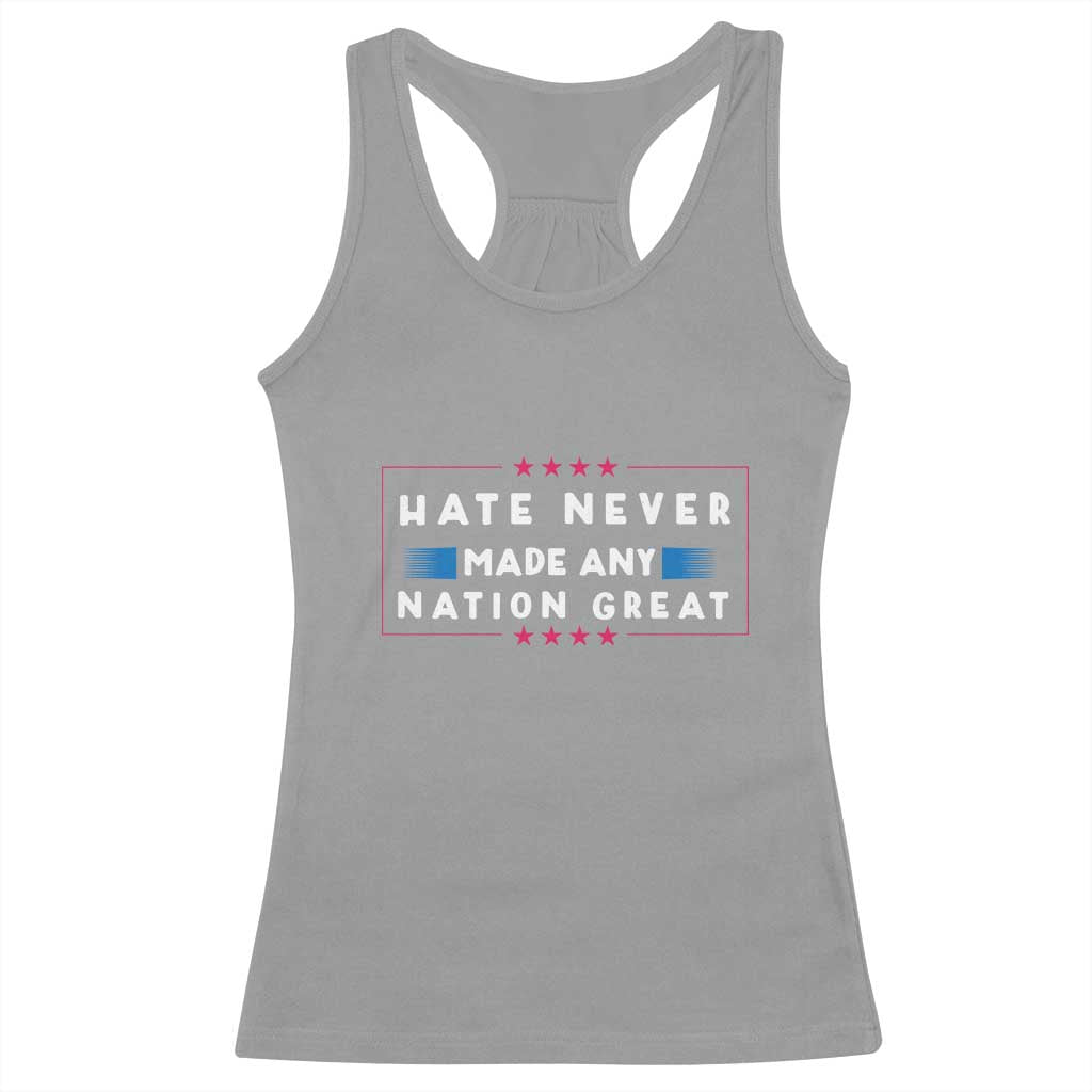 Hate Never Made Any Nation Great Racerback Tank Top TS02 Sport Gray Print Your Wear