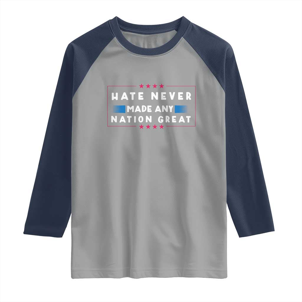 Hate Never Made Any Nation Great Raglan Shirt TS02 Sport Gray Navy Print Your Wear