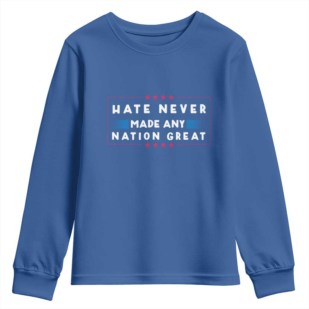 Hate Never Made Any Nation Great Youth Sweatshirt TS02 Royal Blue Print Your Wear