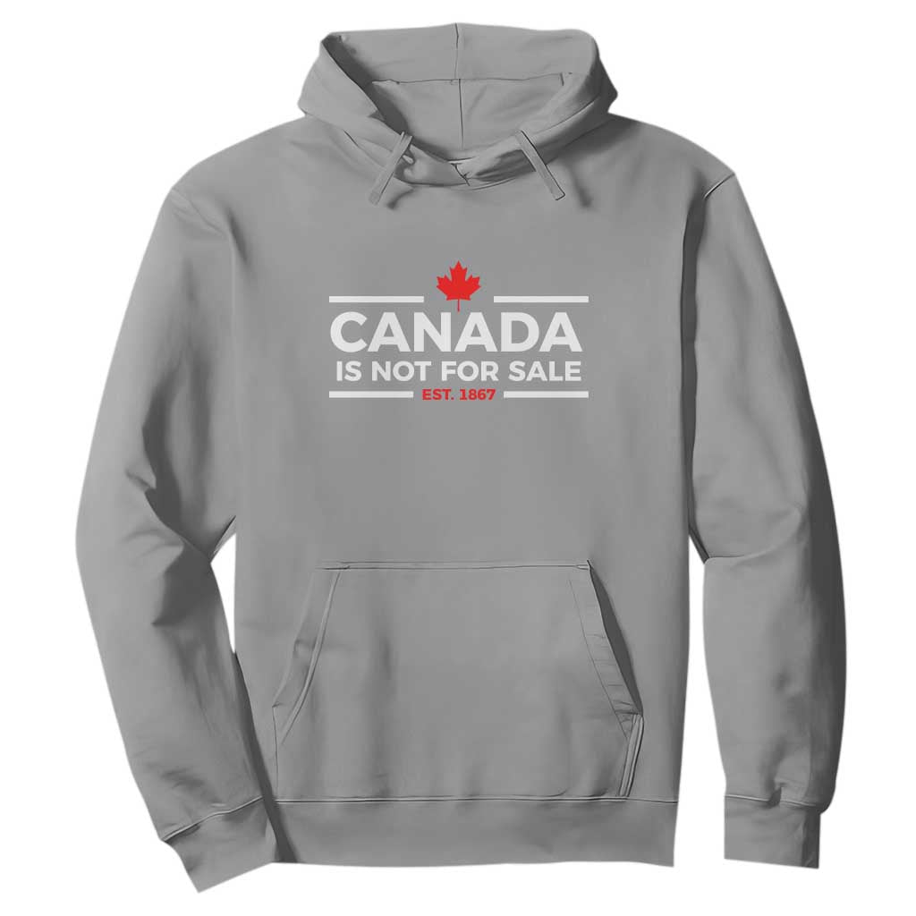 Canada Is Not For Sale Est. 1867 Hoodie TS02 Sport Gray Print Your Wear